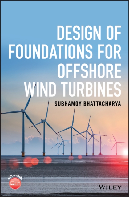 Design of Foundations for Offshore Wind Turbines, PDF eBook