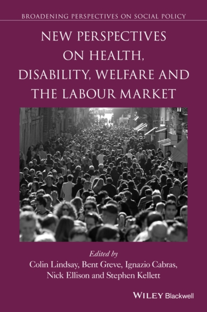 New Perspectives on Health, Disability, Welfare and the Labour Market, PDF eBook