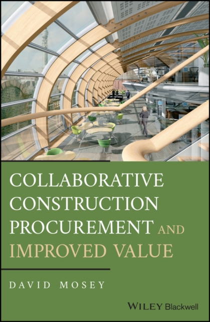 Collaborative Construction Procurement and Improved Value, Hardback Book