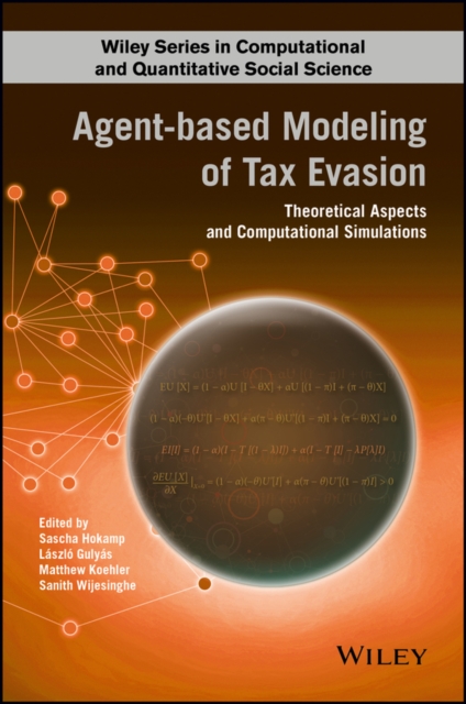 Agent-based Modeling of Tax Evasion : Theoretical Aspects and Computational Simulations, EPUB eBook