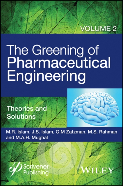 The Greening of Pharmaceutical Engineering, Theories and Solutions, EPUB eBook