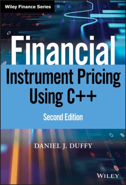 Financial Instrument Pricing Using C++, EPUB eBook