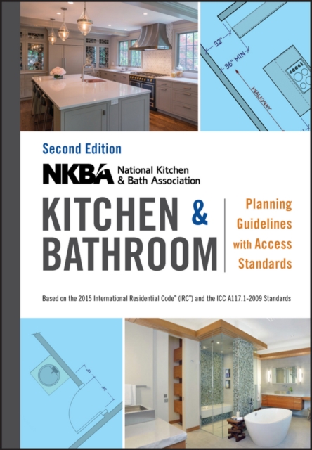 NKBA Kitchen and Bathroom Planning Guidelines with Access Standards, PDF eBook