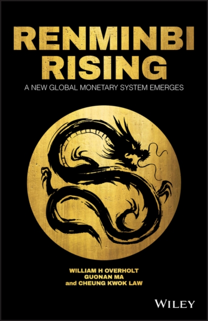 Renminbi Rising : A New Global Monetary System Emerges, EPUB eBook