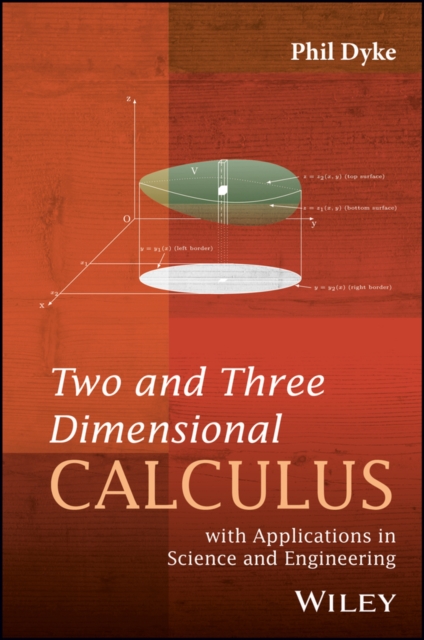Two and Three Dimensional Calculus : with Applications in Science and Engineering, PDF eBook