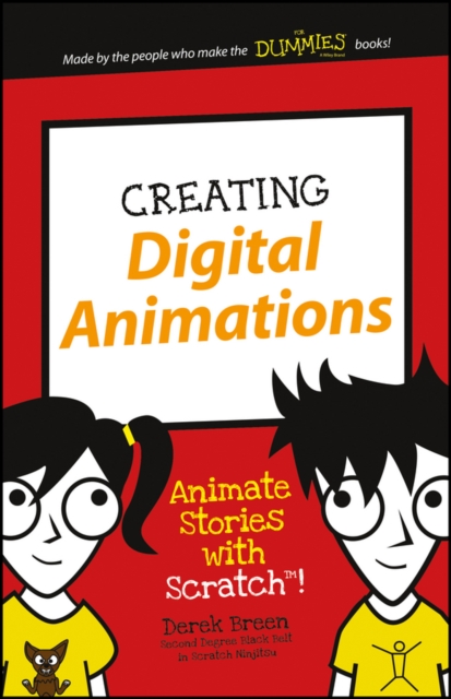 Creating Digital Animations : Animate Stories with Scratch!, EPUB eBook
