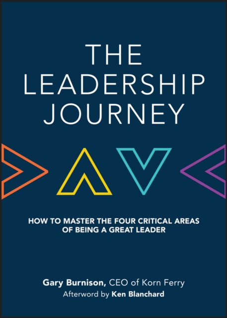 The Leadership Journey : How to Master the Four Critical Areas of Being a Great Leader, EPUB eBook