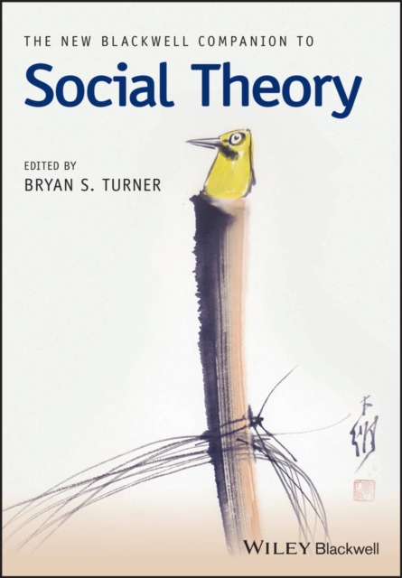 The New Blackwell Companion to Social Theory, Paperback / softback Book