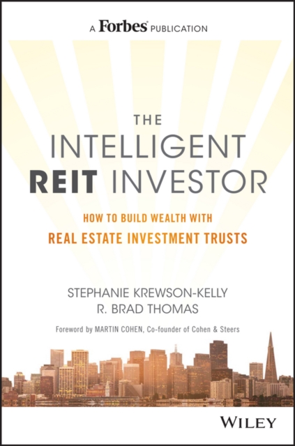 The Intelligent REIT Investor : How to Build Wealth with Real Estate Investment Trusts, EPUB eBook