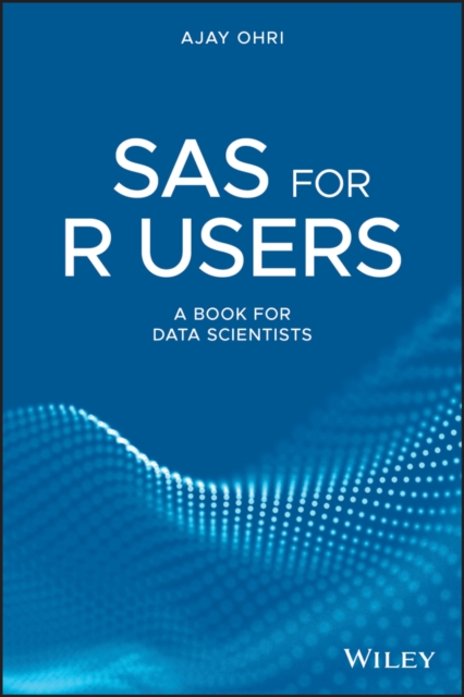 SAS for R Users : A Book for Data Scientists, PDF eBook