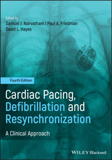 Cardiac Pacing, Defibrillation and Resynchronization : A Clinical Approach, Hardback Book