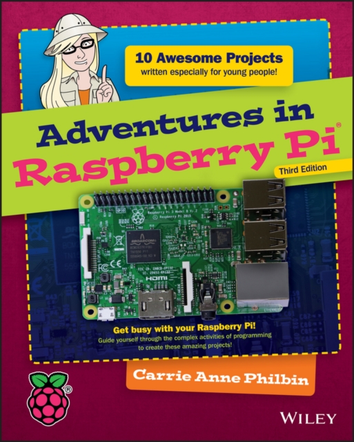 Adventures in Raspberry Pi, Paperback / softback Book