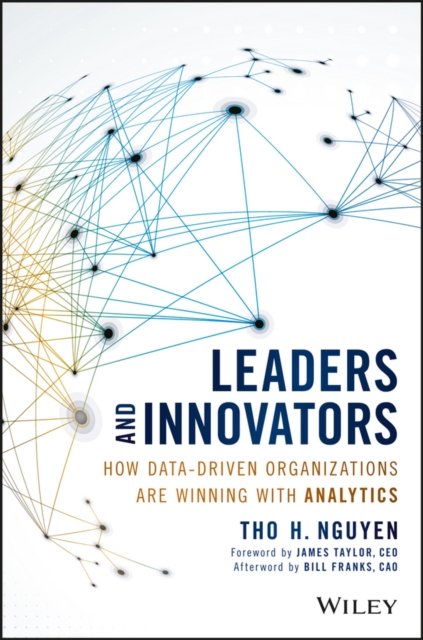 Leaders and Innovators : How Data-Driven Organizations Are Winning with Analytics, EPUB eBook