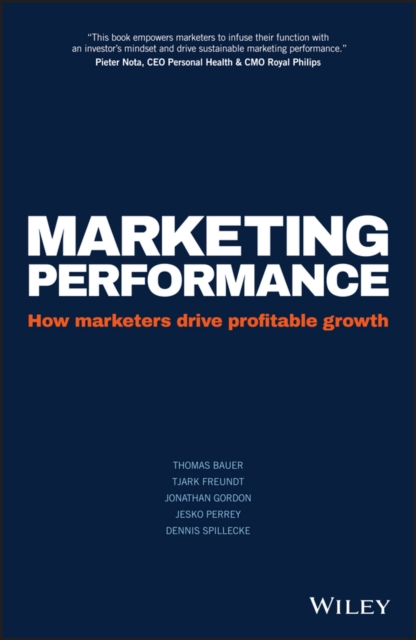 Marketing Performance : How Marketers Drive Profitable Growth, EPUB eBook