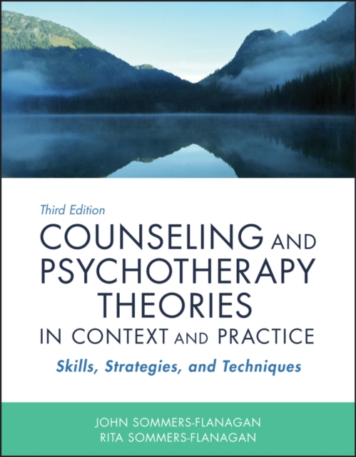Counseling and Psychotherapy Theories in Context and Practice : Skills, Strategies, and Techniques, PDF eBook