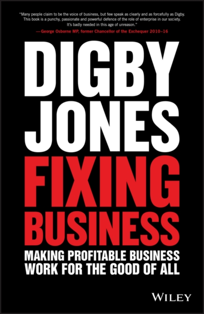 Fixing Business : Making Profitable Business Work for The Good of All, EPUB eBook