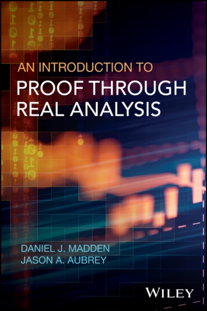 An Introduction to Proof through Real Analysis, PDF eBook