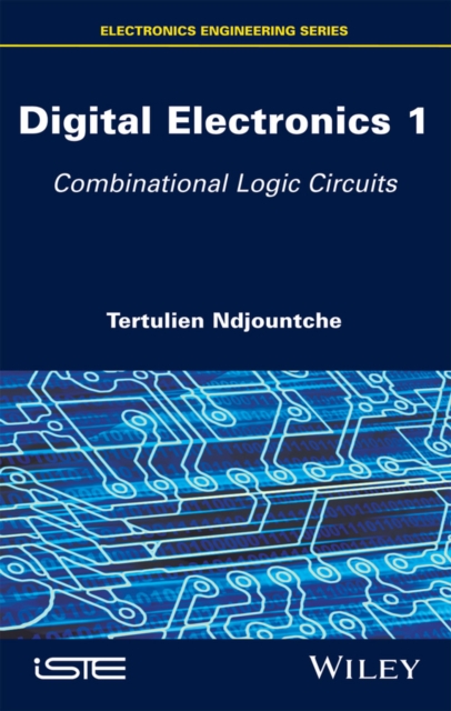 Digital Electronics 1 : Combinational Logic Circuits, PDF eBook
