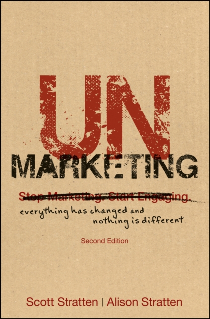 UnMarketing : Everything Has Changed and Nothing is Different, PDF eBook