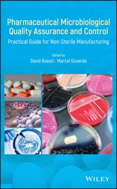 Pharmaceutical Microbiological Quality Assurance and Control : Practical Guide for Non-Sterile Manufacturing, EPUB eBook