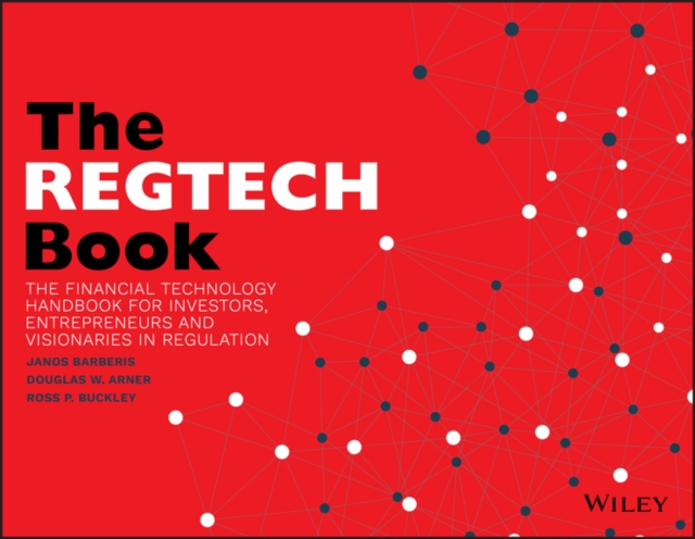 The REGTECH Book : The Financial Technology Handbook for Investors, Entrepreneurs and Visionaries in Regulation, PDF eBook