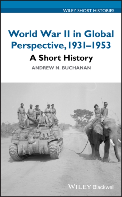 World War II in Global Perspective, 1931-1953 : A Short History, PDF eBook