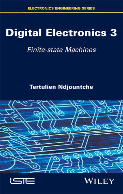 Digital Electronics 3 : Finite-state Machines, PDF eBook