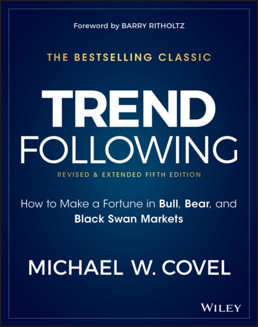 Trend Following : How to Make a Fortune in Bull, Bear, and Black Swan Markets, EPUB eBook