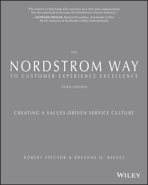 The Nordstrom Way to Customer Experience Excellence : Creating a Values-Driven Service Culture, Paperback / softback Book