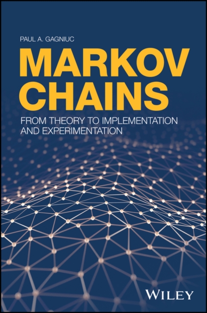 Markov Chains : From Theory to Implementation and Experimentation, PDF eBook