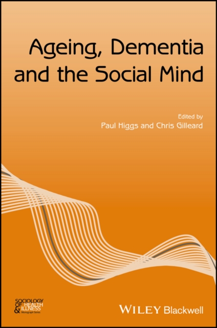 Ageing, Dementia and the Social Mind, EPUB eBook