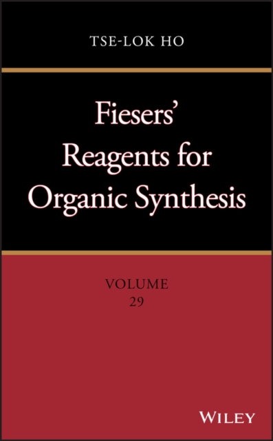 Fiesers' Reagents for Organic Synthesis, Volume 29, PDF eBook