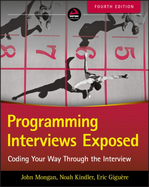 Programming Interviews Exposed : Coding Your Way Through the Interview, EPUB eBook