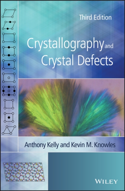 Crystallography and Crystal Defects, Hardback Book