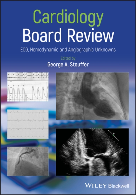 Cardiology Board Review : ECG, Hemodynamic and Angiographic Unknowns, PDF eBook