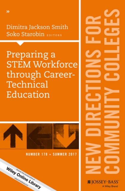 Preparing a STEM Workforce through Career-Technical Education : New Directions for Community Colleges, Number 178, Paperback / softback Book