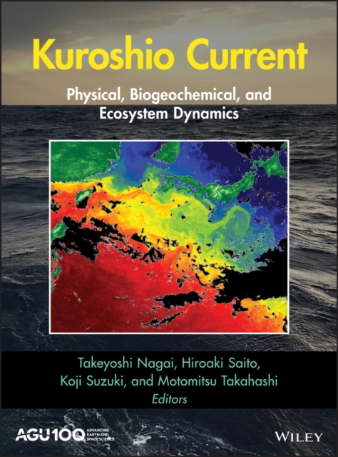 Kuroshio Current : Physical, Biogeochemical, and Ecosystem Dynamics, PDF eBook
