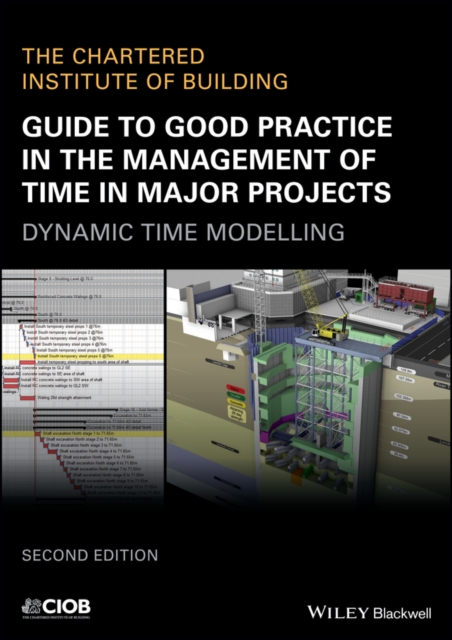 Guide to Good Practice in the Management of Time in Major Projects : Dynamic Time Modelling, EPUB eBook