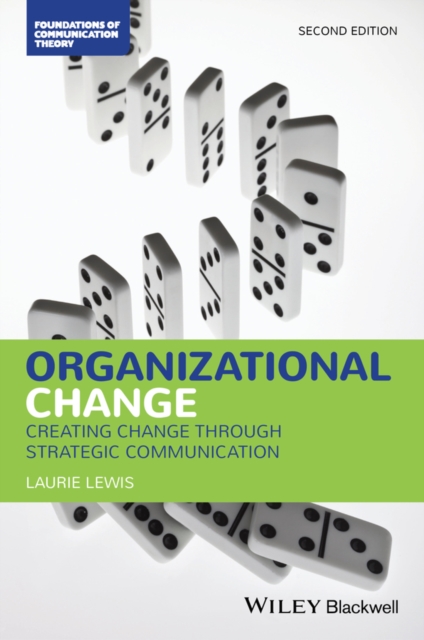 Organizational Change : Creating Change Through Strategic Communication, PDF eBook