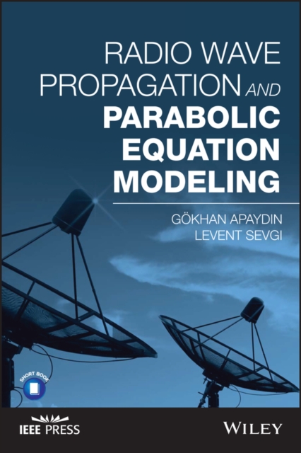 Radio Wave Propagation and Parabolic Equation Modeling, PDF eBook