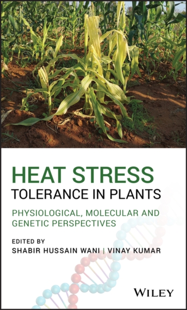 Heat Stress Tolerance in Plants : Physiological, Molecular and Genetic Perspectives, PDF eBook