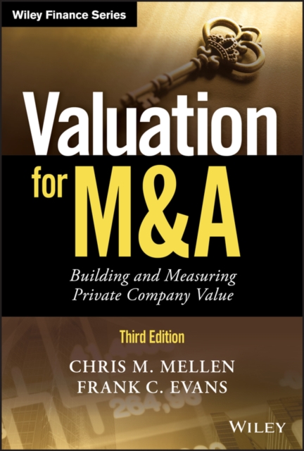 Valuation for M&A : Building and Measuring Private Company Value, PDF eBook