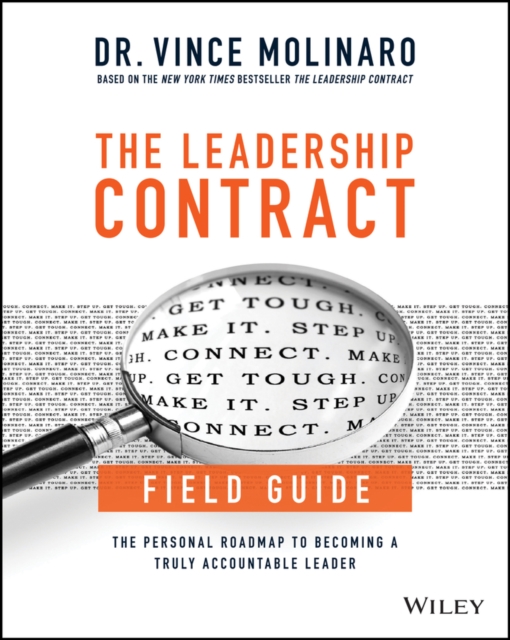 The Leadership Contract Field Guide : The Personal Roadmap to Becoming a Truly Accountable Leader, EPUB eBook