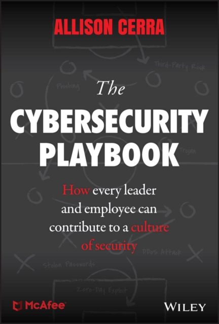The Cybersecurity Playbook : How Every Leader and Employee Can Contribute to a Culture of Security, PDF eBook