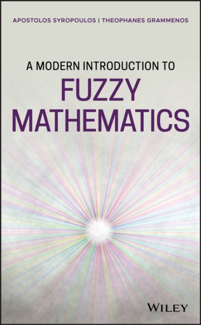 A Modern Introduction to Fuzzy Mathematics, Hardback Book