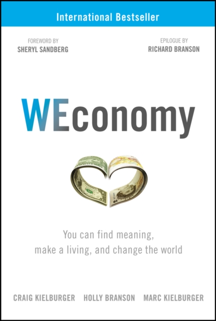 WEconomy : You Can Find Meaning, Make A Living, and Change the World, Hardback Book