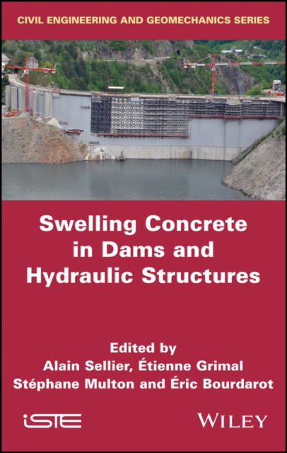 Swelling Concrete in Dams and Hydraulic Structures : DSC 2017, PDF eBook