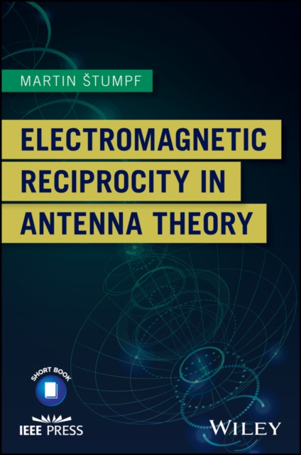 Electromagnetic Reciprocity in Antenna Theory, PDF eBook