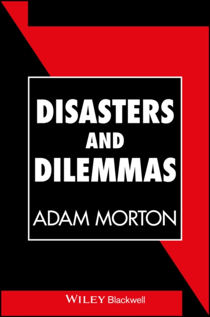 Disasters and Dilemmas : Strategies for Real-Life Decision Making, PDF eBook