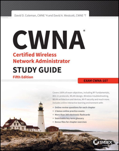 CWNA Certified Wireless Network Administrator Study Guide : Exam CWNA-107, PDF eBook
